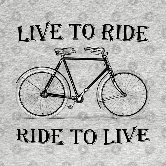Bicycle-Live to ride-ride to live by piksimp